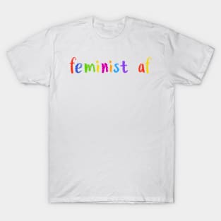 feminist af T-Shirt